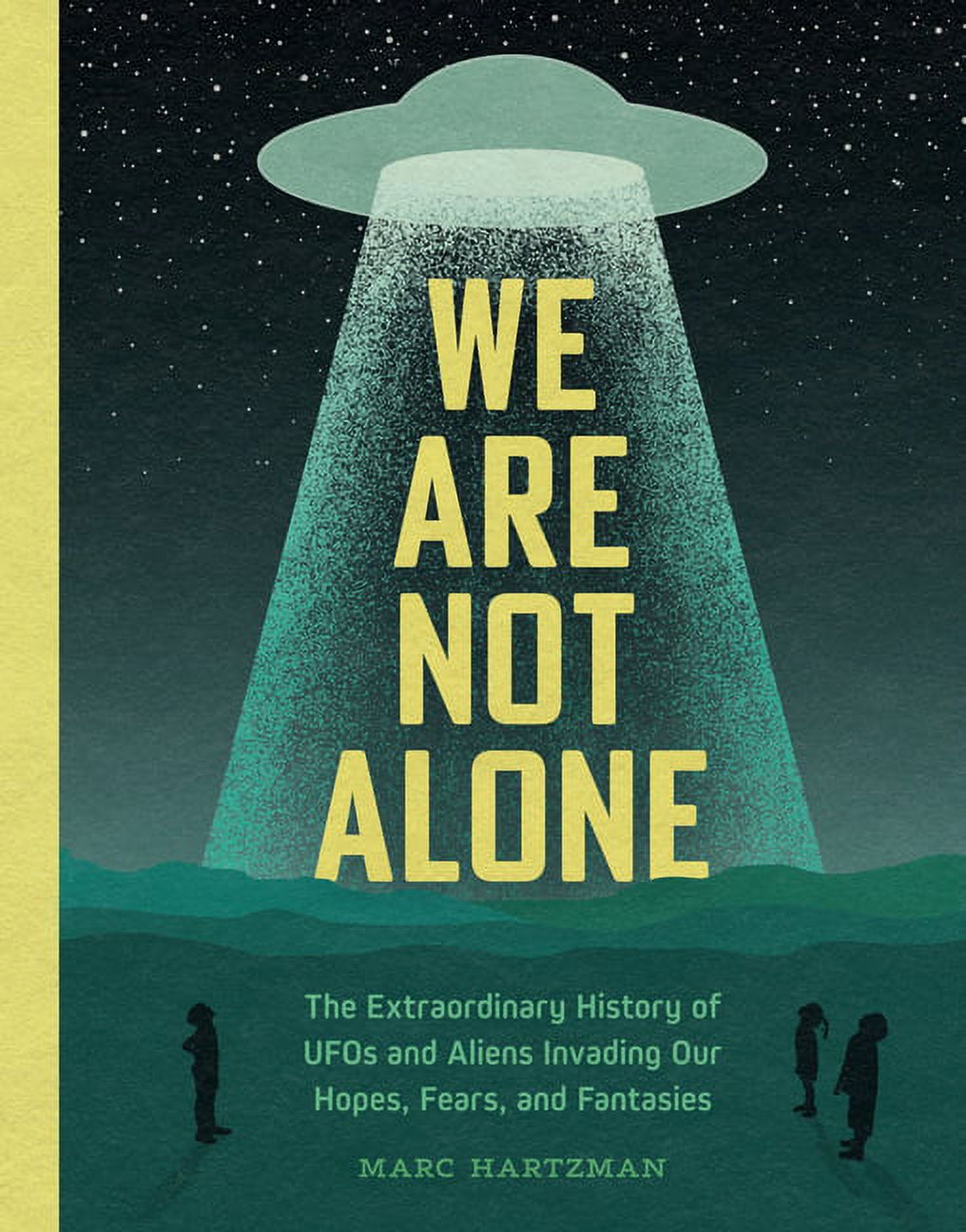 UFOs and Aliens: The Extraordinary History of Our Hopes, Fears, and Fantasies (Hardcover) X97225